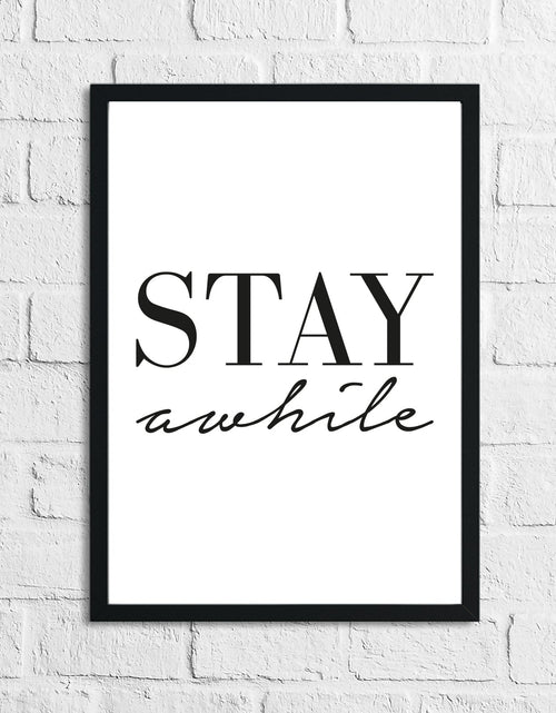Load image into Gallery viewer, Stay A-while Home Simple Home Wall Decor Print by WinsterCreations™ Official Store
