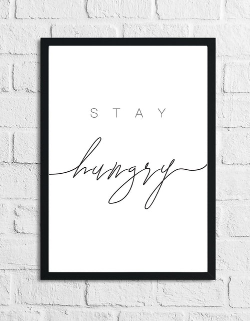 Load image into Gallery viewer, Stay Hungry Kitchen Simple Wall Decor Print by WinsterCreations™ Official Store
