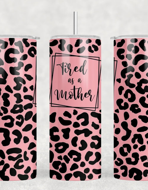 Load image into Gallery viewer, Tired As A Mother Leopard Print|Skinny Tumbler|Optional Bluetooth Speaker| Speaker Color Varies by Rowdy Ridge Co
