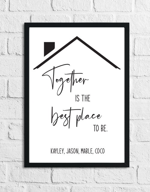 Load image into Gallery viewer, Personalised Names Together Is The Best Place To Be Simple Home Wall Decor Print by WinsterCreations™ Official Store
