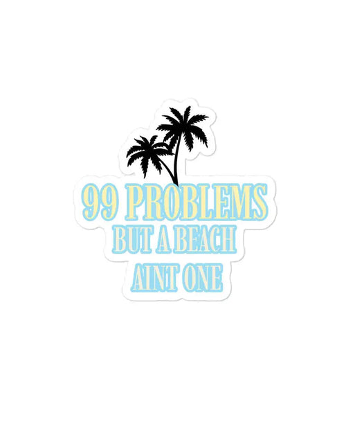Load image into Gallery viewer, 99 Problems stickers by Tropical Seas Clothing
