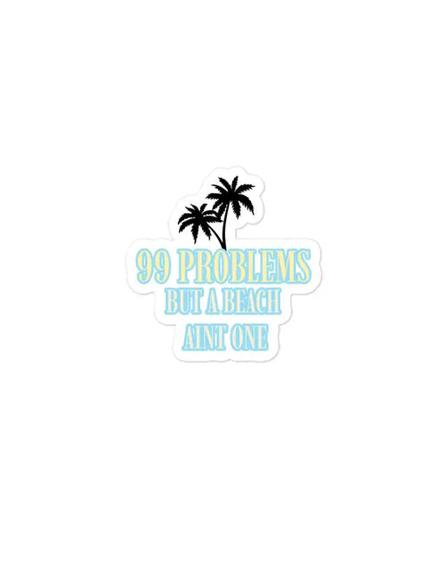 Load image into Gallery viewer, 99 Problems stickers by Tropical Seas Clothing
