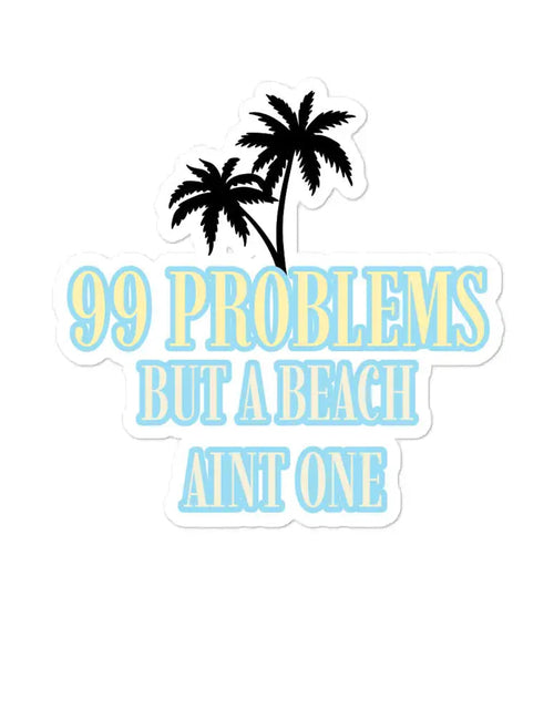 Load image into Gallery viewer, 99 Problems stickers by Tropical Seas Clothing
