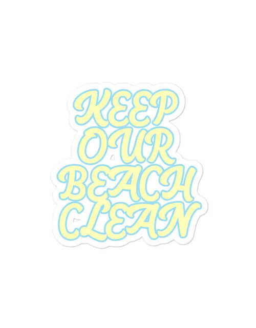 Load image into Gallery viewer, Keep Our Beach Clean stickers by Tropical Seas Clothing

