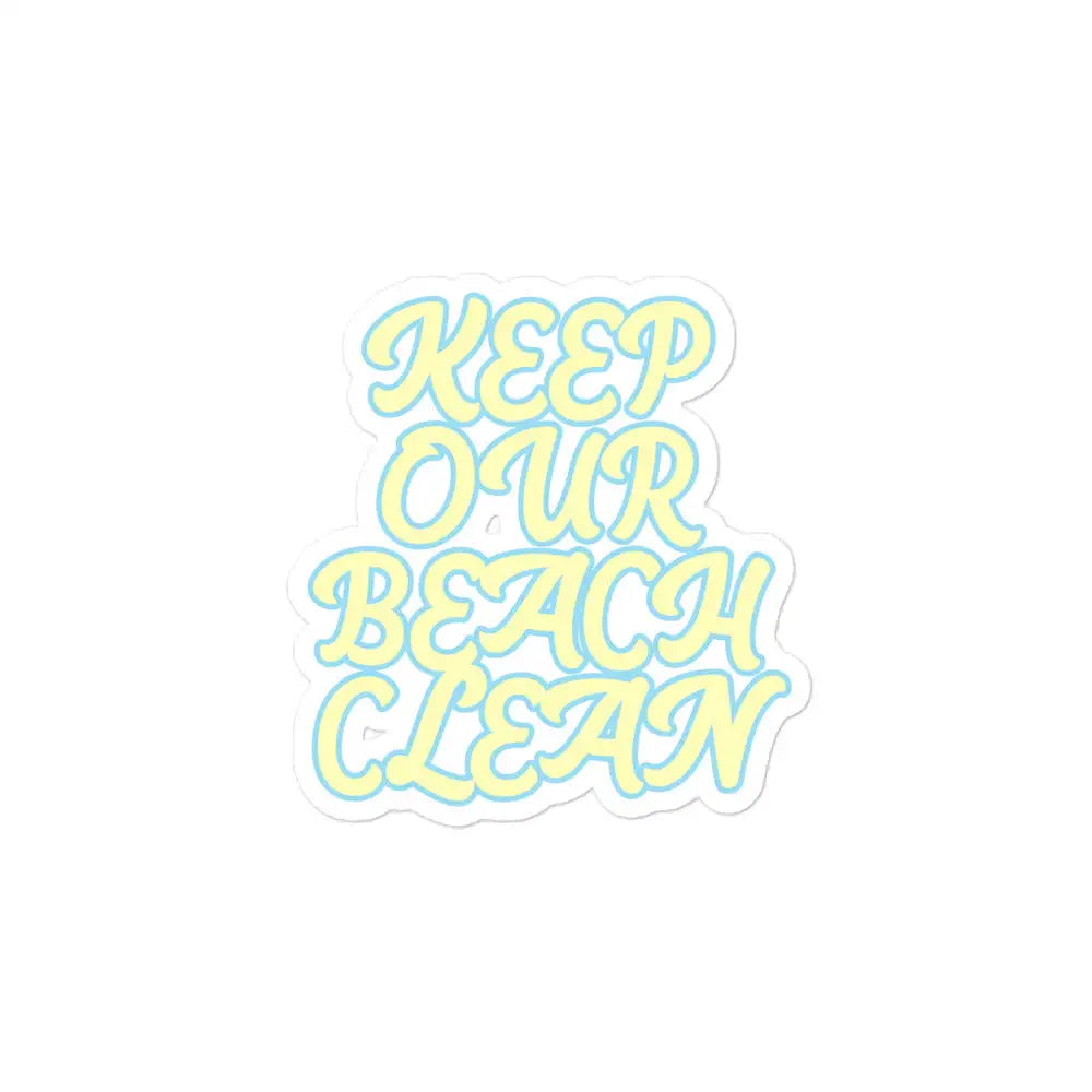 Keep Our Beach Clean stickers by Tropical Seas Clothing