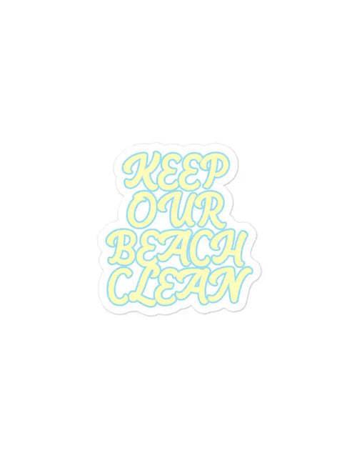 Load image into Gallery viewer, Keep Our Beach Clean stickers by Tropical Seas Clothing
