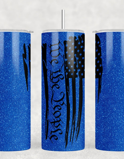 Load image into Gallery viewer, We The People Blue  - 20 oz Steel Skinny Tumbler - Optional Blue Tooth Speaker - Speaker Color will Vary by Rowdy Ridge Co

