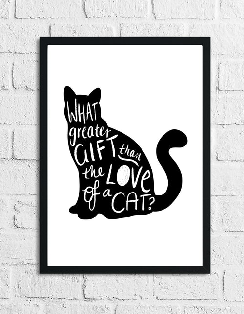 Load image into Gallery viewer, What Greater Gift Than The Love Of A Cat Animal Wall Decor Simple Print by WinsterCreations™ Official Store
