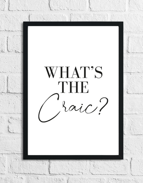 Load image into Gallery viewer, Whats The Craic? Funny Home Wall Decor Print by WinsterCreations™ Official Store

