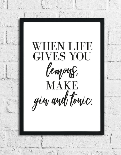 Load image into Gallery viewer, When Life Gives You Lemons Make Gin &amp; Tonic Alcohol Kitchen Wall Decor Print by WinsterCreations™ Official Store
