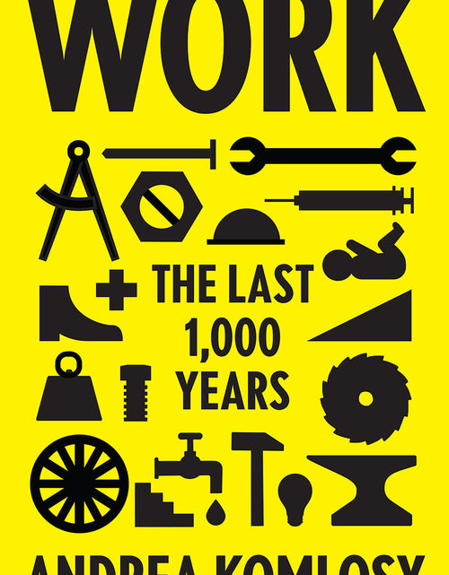 Load image into Gallery viewer, Work: The Last 1,000 Years – Andrea Komlosy by Working Class History | Shop
