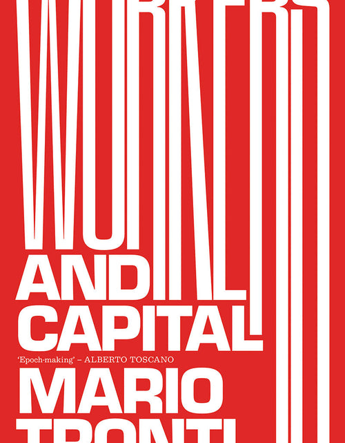Load image into Gallery viewer, Workers and Capital – Mario Tronti by Working Class History | Shop
