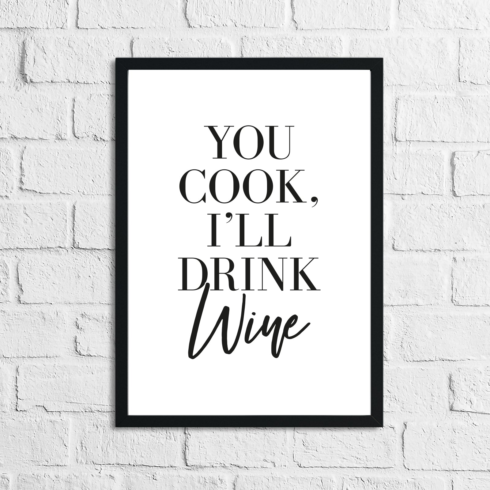 You Cook, I'll Drink Wine Alcohol Kitchen Wall Decor Print by WinsterCreations™ Official Store